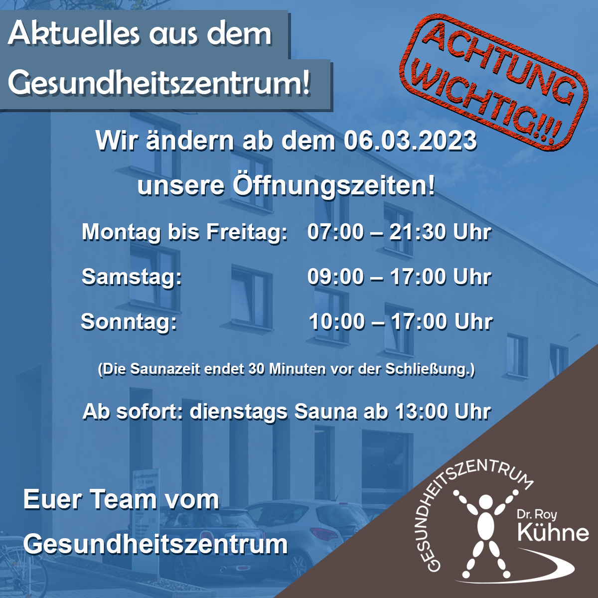 Neue Öffnungszeiten ab dem 06.03.2023