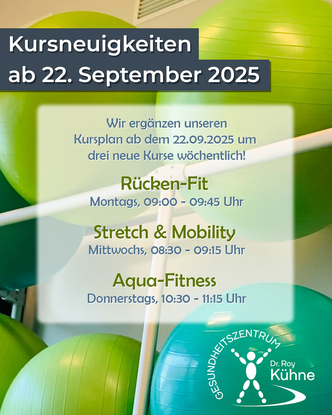 Kursneuigkeiten ab 22. September 2025 im Gesundheitszentrum Dr. Roy Kühne